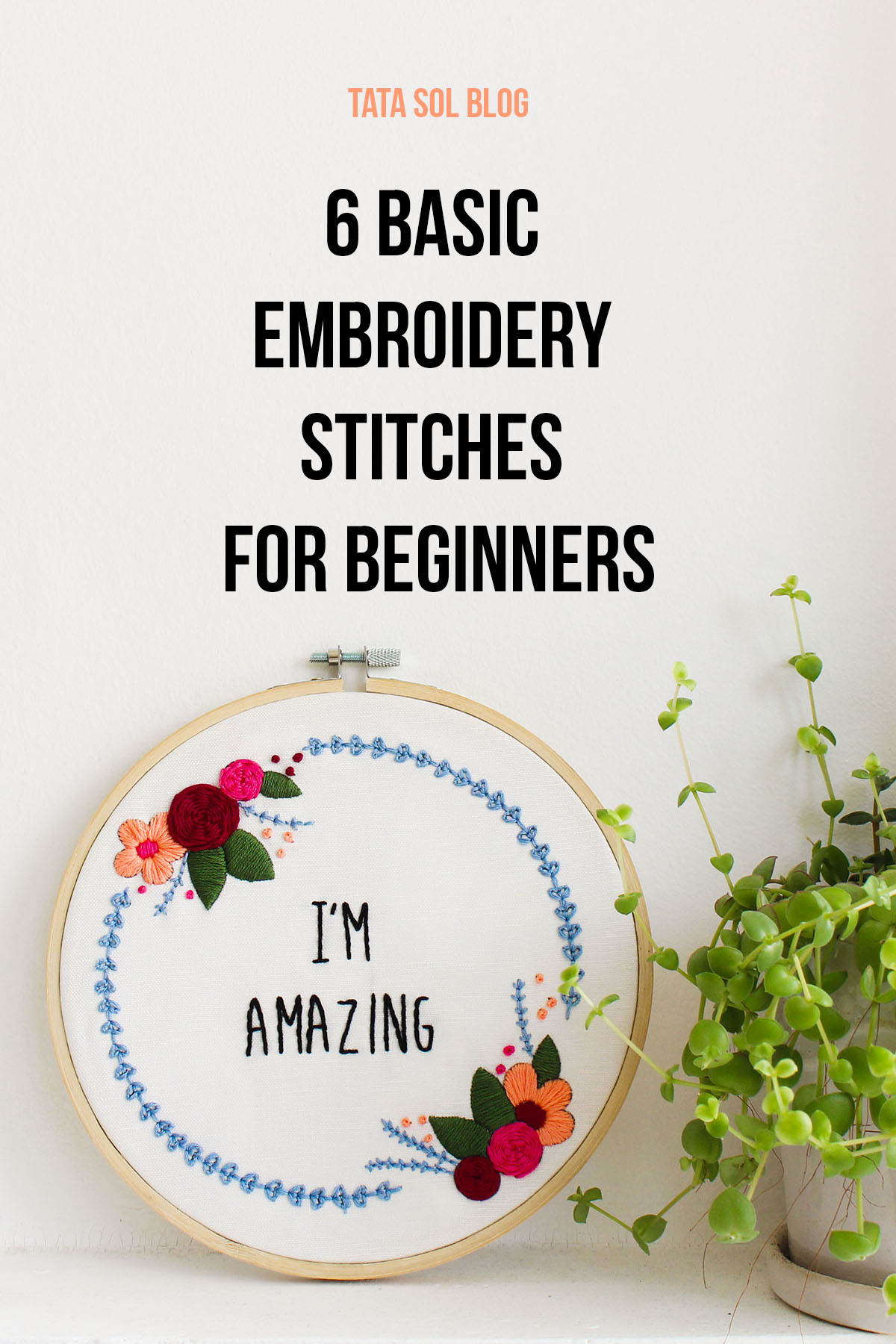 Beginner Embroidery Patterns Tata Sol 6 Basic Embroidery Stitches For Beginners