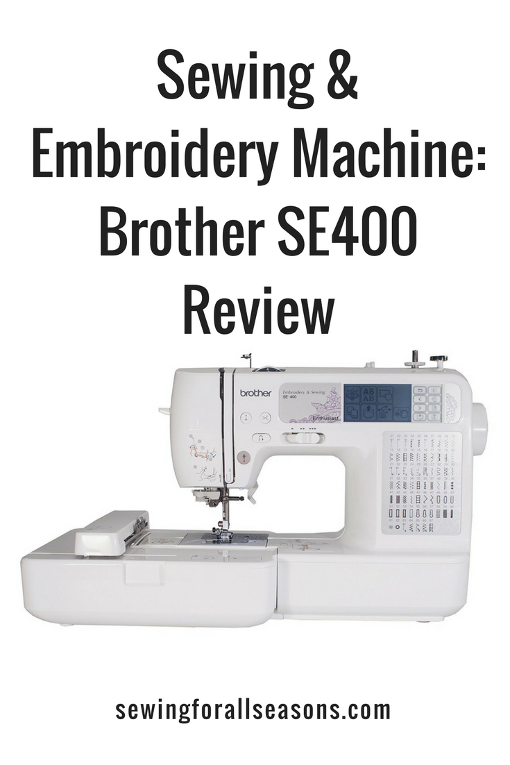 Brother Se400 Embroidery Patterns Embroidery And Sewing Brother Se400 Review Sewing For All Seasons