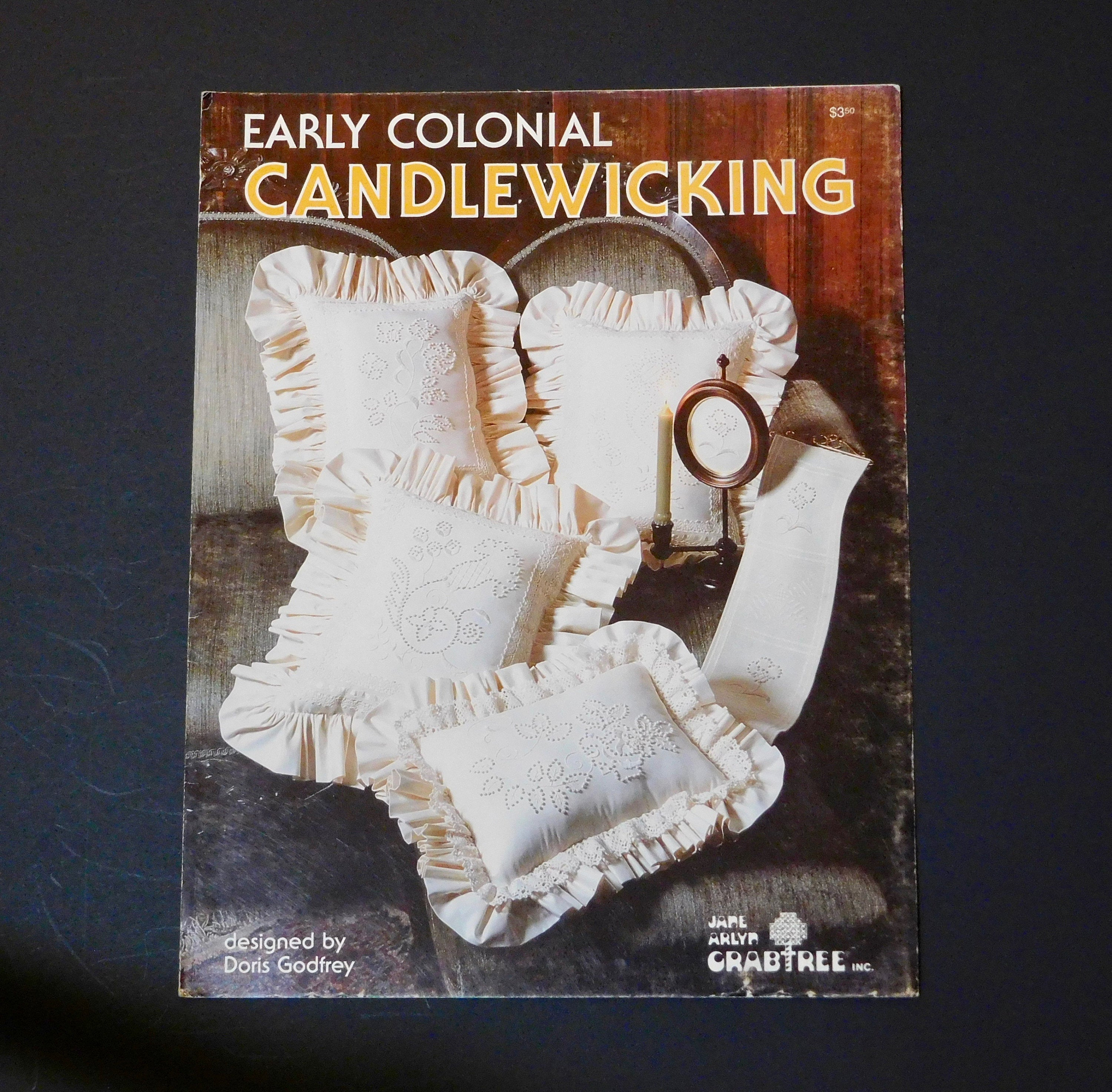 Colonial Embroidery Patterns Early Colonial Candlewicking Embroidery Patterns 1983 Crabtree Inc Designs Doris Godfrey