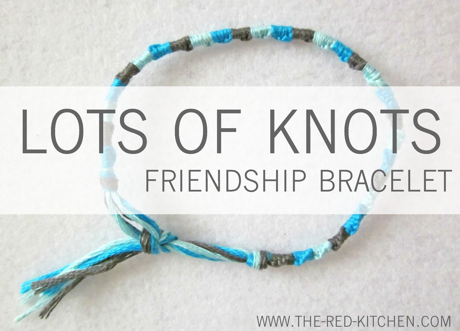 Embroidery Floss Bracelet Patterns The Red Kitchen Lots Of Knots Friendship Bracelet A Tutorial In 6