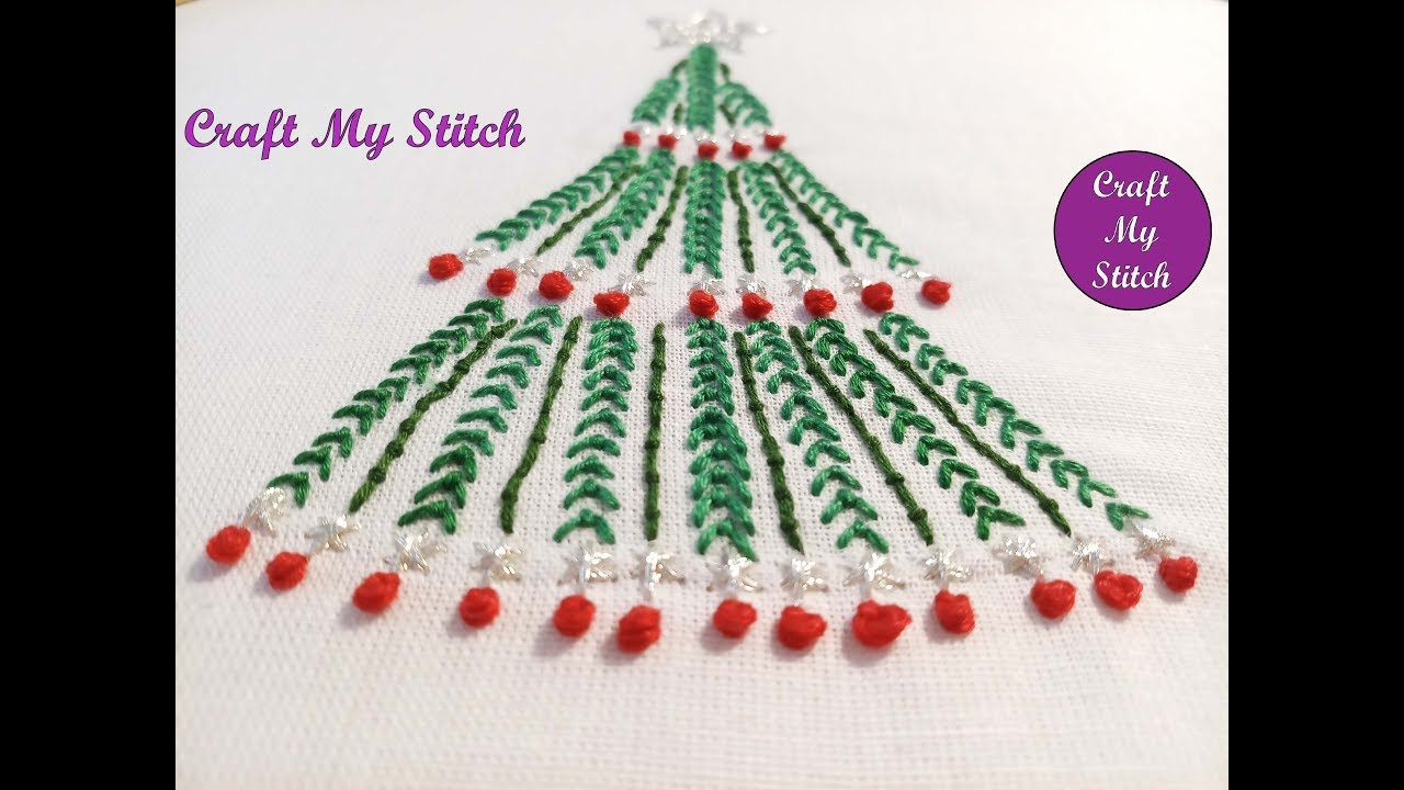 Hand Embroidery Christmas Patterns Hand Embroidery Christmas Tree Embroidery Youtube