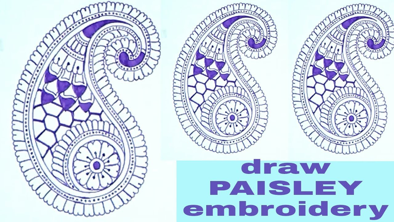Paisley Embroidery Patterns How To Draw A Paisley Patterns For Hand Embroidery Designs Embroidery Tutorials