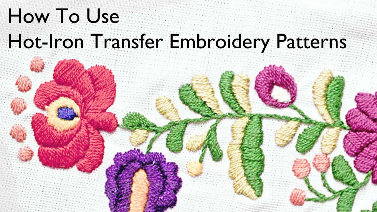 Transfer Embroidery Pattern How To Use Hot Iron Transfer Embroidery Patterns